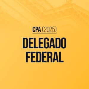 Delegado Federal 2025 (CPA)