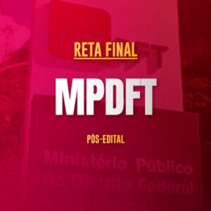 Reta Final – MPDFT Promotor – Pós-Edital 2025 - Recorrente