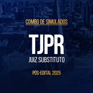Simulados - TJPR - Magistratura 2025