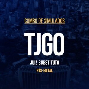 Simulado – TJGO Magistratura – Pós-Edital 2025