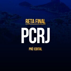 Reta Final – PCRJ Delegado – Pré-Edital 2025