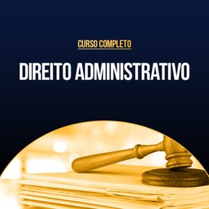 Curso Completo de Direito Administrativo
