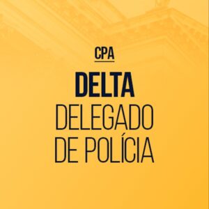Delta - Delegado de Polícia (CPA)