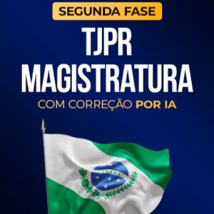 TJPR - Magistratura - 2ª fase - Correção por IA