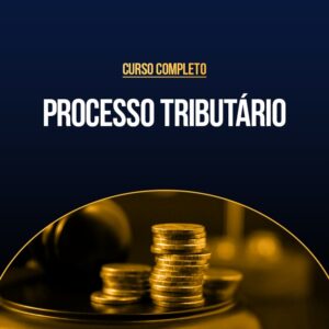 Curso Completo de Processo Tributário