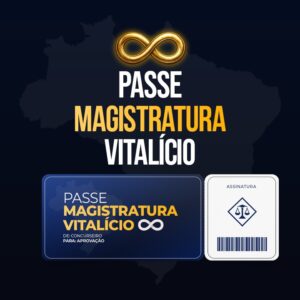 Assinatura Passe Magistratura - Vitalícia