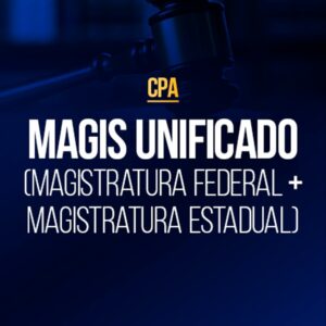 Magis Unificado (Magistratura Federal + Magistratura Estadual) - CPA