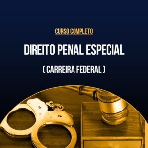 Curso Completo de Direito Penal Especial (Carreira Federal)