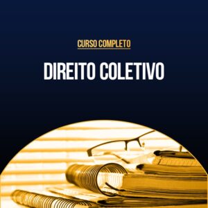 Curso Completo de Direito Coletivo