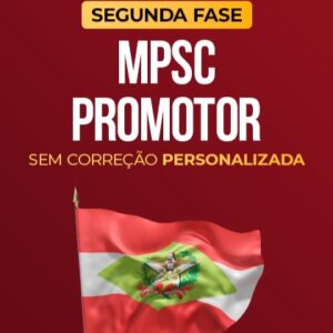 2ª fase MPSC - Promotor - Sem Correção Personalizada