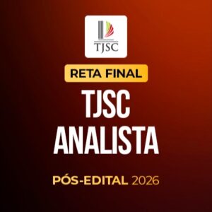 Reta Final - TJSC Analista - Pós-Edital
