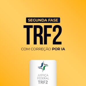 TRF-2 - Magistratura - 2ª fase - Correção por IA