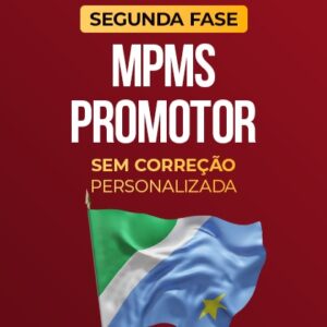 MPMS - Promotor - 2ª Fase - Sem Correção Personalizada