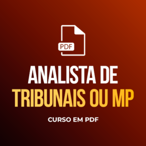Analista de Tribunais e MP - Curso em PDF