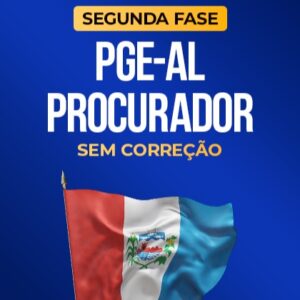 PGE-AL - Procurador - 2ª fase - Sem Correção Personalizada