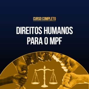Curso Completo de Direitos Humanos para o MPF
