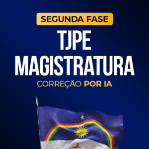 TJPE - Magistratura - 2ª Fase -  Com correção por IA