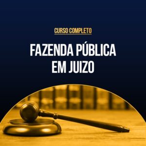 Curso Completo de Fazenda Pública em Juízo