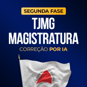 TJMG - Magistratura - 2ª Fase -  Com correção por IA