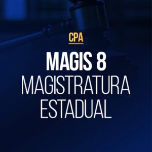 Magis 8 - Magistratura Estadual (CPA)