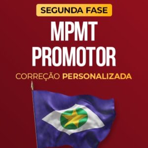 MPMT - Promotor - 2ª fase - Com Correção Personalizada