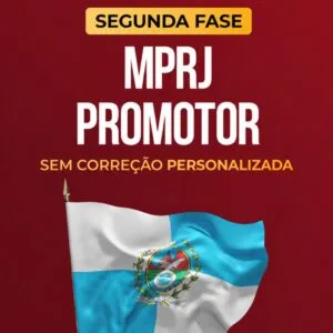 MPRJ - Promotor - 2ª Fase - Sem Correção Personalizada