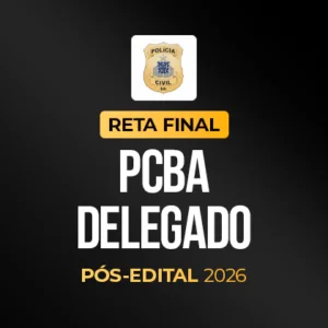 Reta Final – PCBA Delegado – Pós-Edital 2026