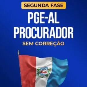 PGE-AL - Procurador - 2ª fase - Sem Correção Personalizada