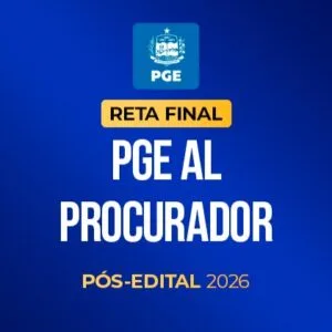 Reta Final – PGE-AL Procurador – Pós-Edital 2026