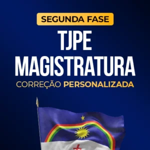 TJPE - Magistratura - 2ª Fase -  Com correção personalizada