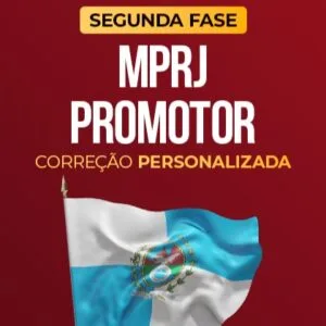 MPRJ - Promotor - 2ª Fase - Com Correção Personalizada