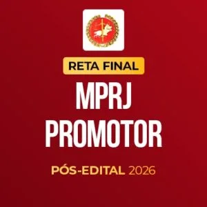 Reta Final - MPRJ Promotor - Pós-Edital 2026