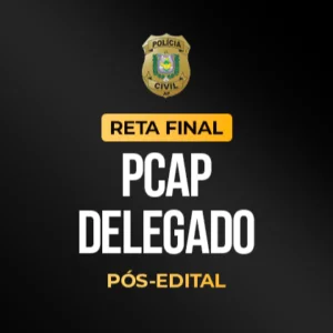 Reta Final – PCAP Delegado – Pós-Edital 2026